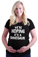 We're Hoping It's A Dinosaur Maternity T-Shirt-Direct To Garment Print-Brisco Baby