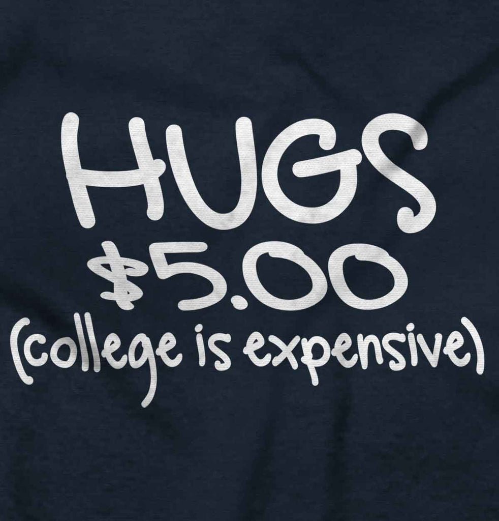 College is Expensive Infant Toddler T Shirt-Direct To Garment Print-Brisco Baby