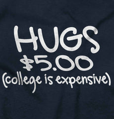 College is Expensive Infant Toddler T Shirt-Direct To Garment Print-Brisco Baby