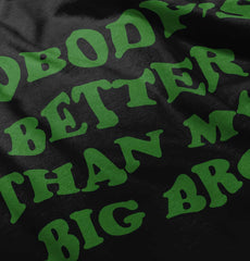 Nobody's Better Than My Big Bro Infant Baby Bib-Direct To Garment Print-Brisco Baby