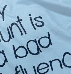 Bad Influence Infant Toddler T Shirt-Direct To Garment Print-Brisco Baby