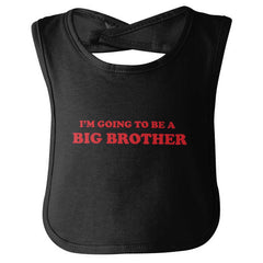 I'm Going To Be A Big Brother Infant Baby Bib-Direct To Garment Print-Brisco Baby
