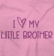 I Love My Little Brother Infant Toddler T Shirt-Direct To Garment Print-Brisco Baby