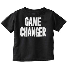 Game Changer Infant Toddler T Shirt-Direct To Garment Print-Brisco Baby