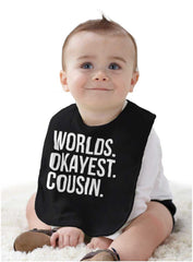Worlds Okayest Cousin Infant Baby Bib-Direct To Garment Print-Brisco Baby