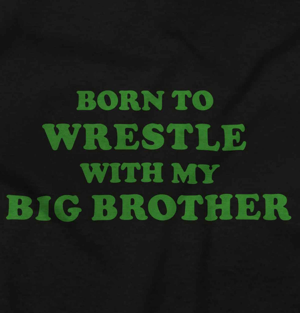 Born To Wrestle With My Big Brother Romper Bodysuit-Direct To Garment Print-Brisco Baby