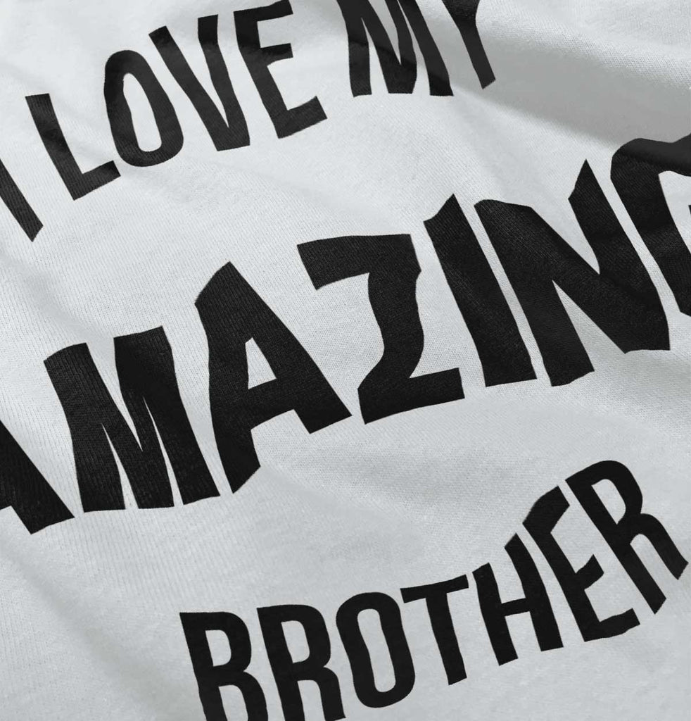 I Love My Amazing Brother Romper Bodysuit-Direct To Garment Print-Brisco Baby