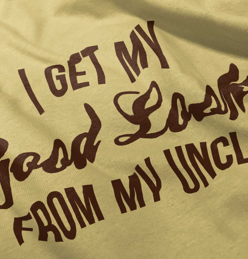 Good Looks From Uncle Infant Toddler T Shirt-Direct To Garment Print-Brisco Baby