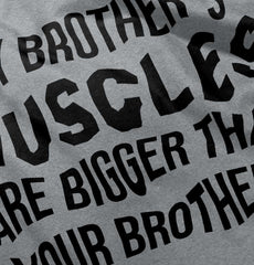 My Brother's Muscles Infant Toddler T Shirt-Direct To Garment Print-Brisco Baby