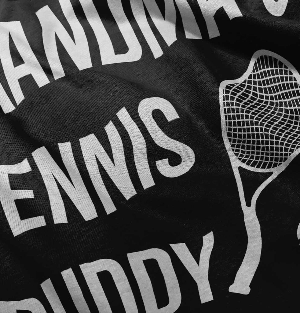 Grandma's Tennis Buddy Infant Toddler T Shirt-Direct To Garment Print-Brisco Baby