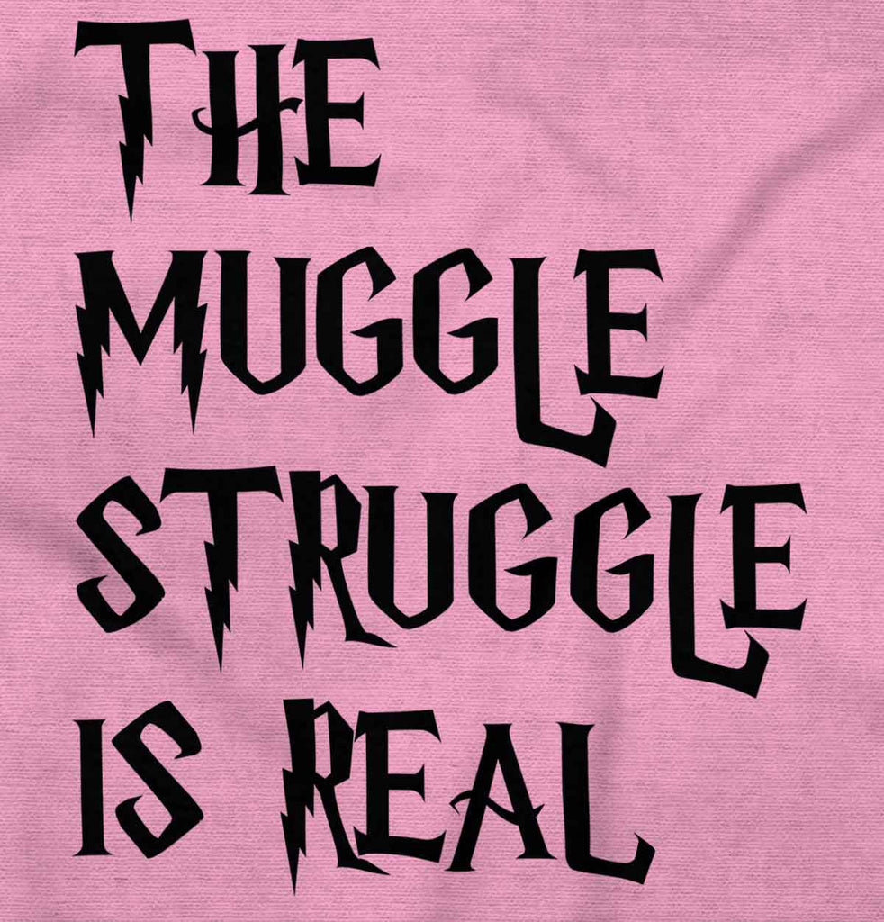 Muggle Struggle Is Real Infant Toddler T Shirt-Direct To Garment Print-Brisco Baby