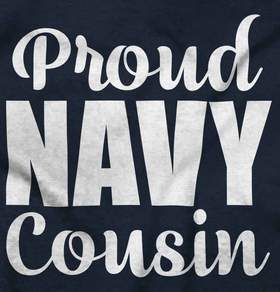 Proud Navy Cousin Infant Toddler T Shirt-Direct To Garment Print-Brisco Baby