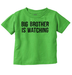 Big Brother Is Watching Infant Toddler T Shirt-Direct To Garment Print-Brisco Baby