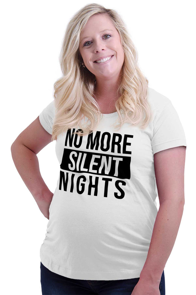 No More Silent Nights Maternity T-Shirt-Direct To Garment Print-Brisco Baby