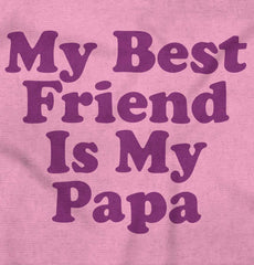 Best Friend Is Papa Infant Toddler T Shirt-Direct To Garment Print-Brisco Baby