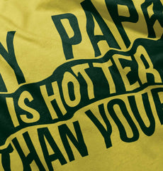 Papa Is Hotter Than Yours Romper Bodysuit-Direct To Garment Print-Brisco Baby