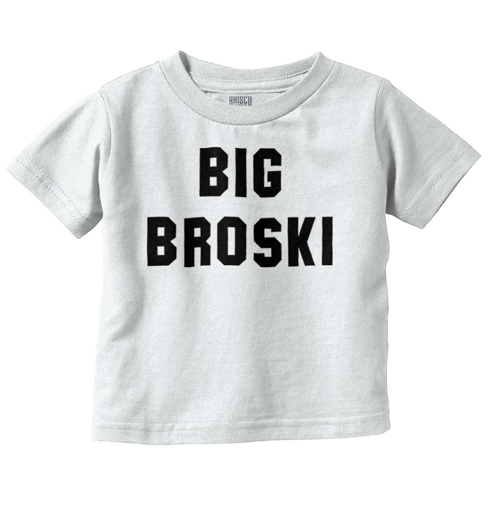 Big Broski Infant Toddler T Shirt-Direct To Garment Print-Brisco Baby