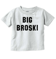 Big Broski Infant Toddler T Shirt-Direct To Garment Print-Brisco Baby