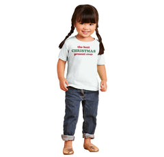 Best Christmas Present Infant Toddler T Shirt-Direct To Garment Print-Brisco Baby