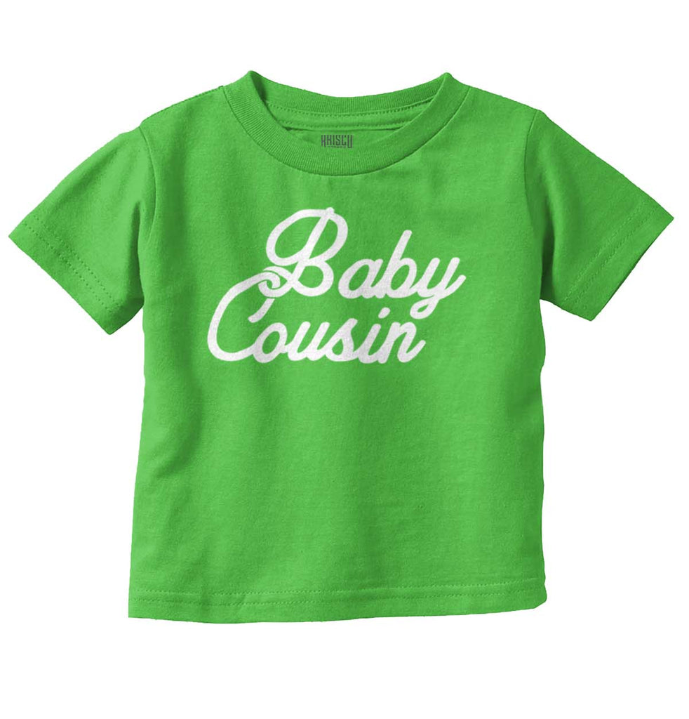 Baby Cousin Infant Toddler T Shirt-Direct To Garment Print-Brisco Baby