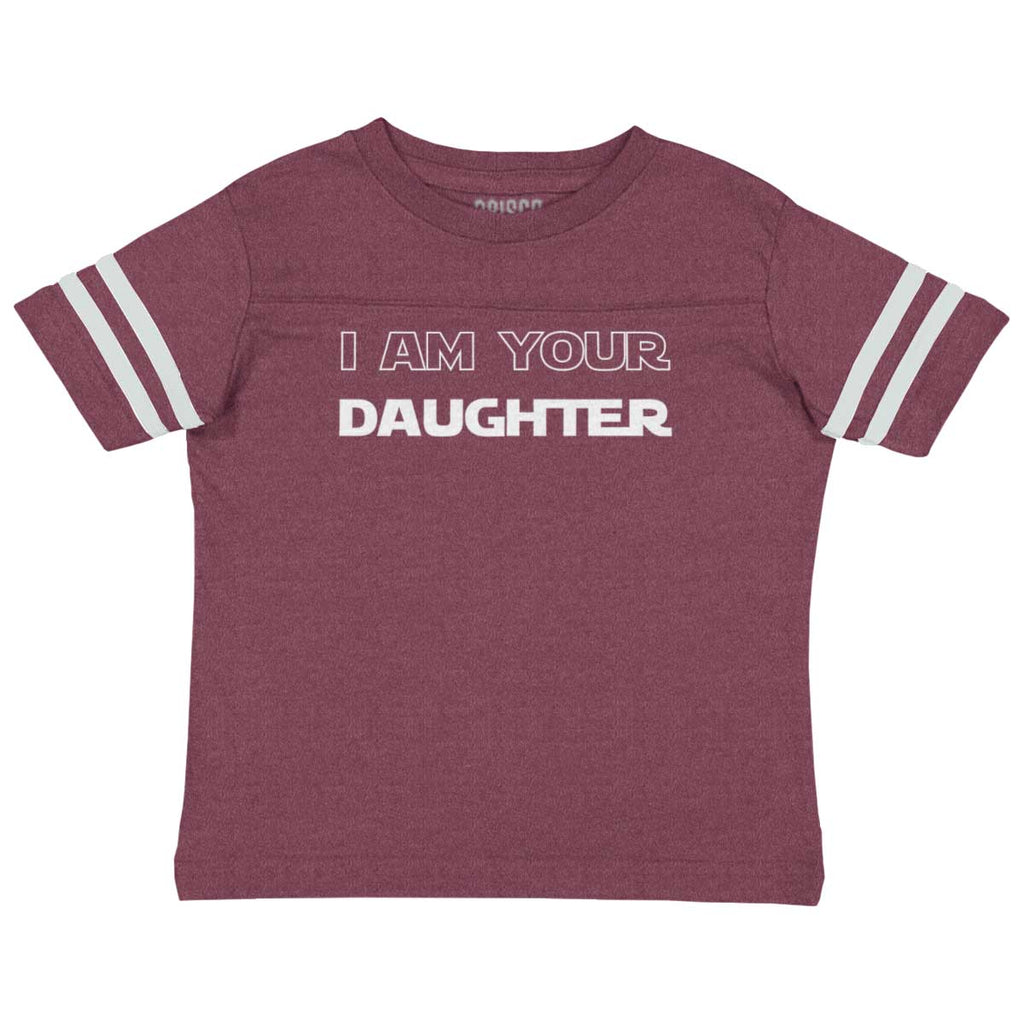 I Am Your Daughter Toddler Football Jersey Tee-Direct To Garment Print-Brisco Baby
