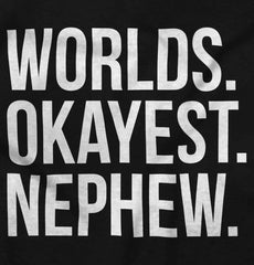 Worlds Okayest Nephew Infant Toddler T Shirt-Direct To Garment Print-Brisco Baby