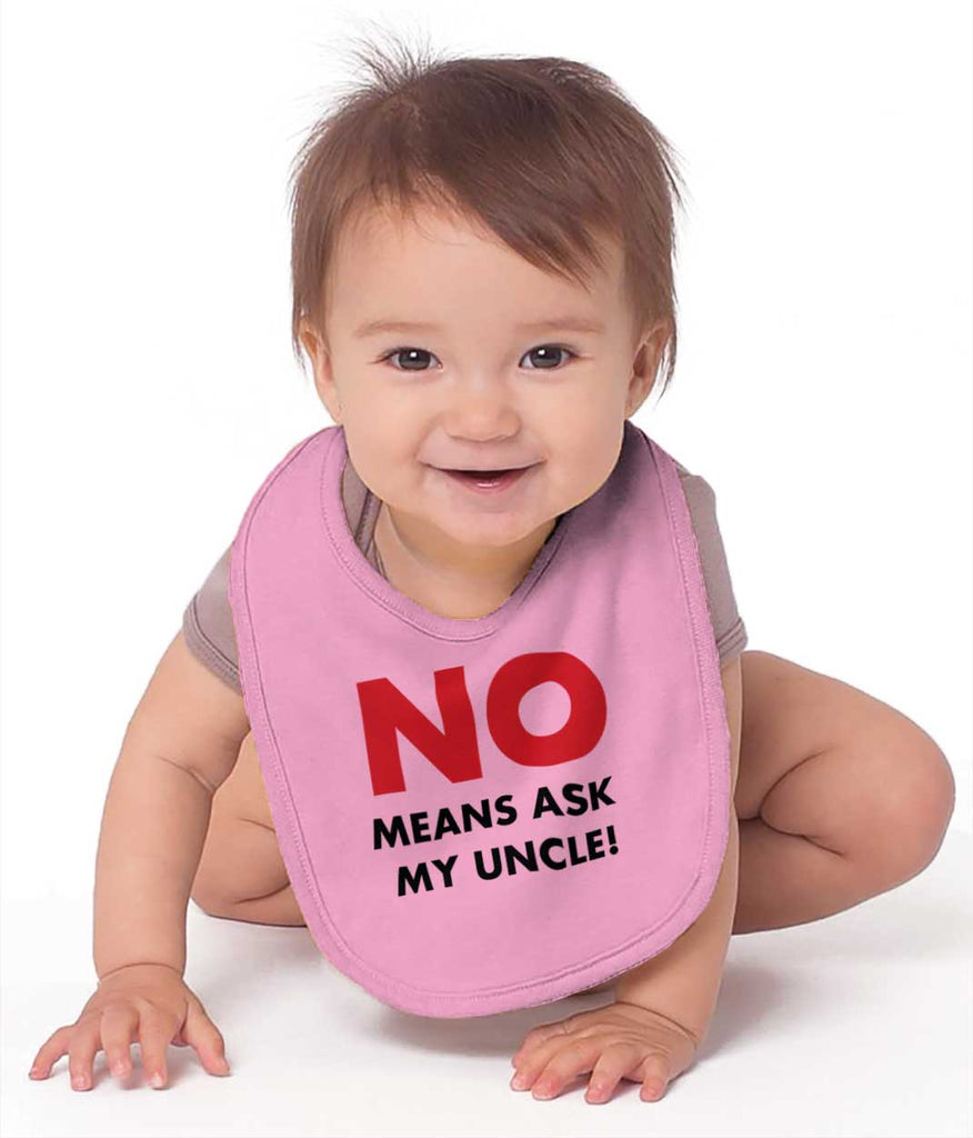 No Means Ask Uncle Infant Baby Bib-Direct To Garment Print-Brisco Baby
