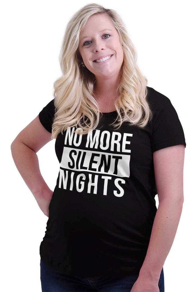 No More Silent Nights Maternity T-Shirt-Direct To Garment Print-Brisco Baby