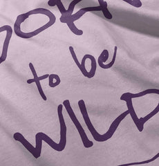 Born To Be Wild Infant Toddler T Shirt-Direct To Garment Print-Brisco Baby