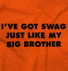 Got Swag Like Big Brother Infant Toddler T Shirt-Direct To Garment Print-Brisco Baby