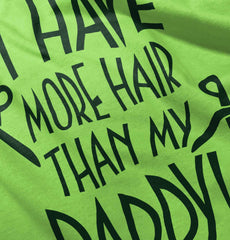 More Hair Than Daddy Infant Toddler T Shirt-Direct To Garment Print-Brisco Baby