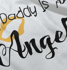 Daddy Is Angel Infant Toddler T Shirt-Direct To Garment Print-Brisco Baby