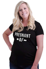 Pregnant AF Maternity T-Shirt-Direct To Garment Print-Brisco Baby