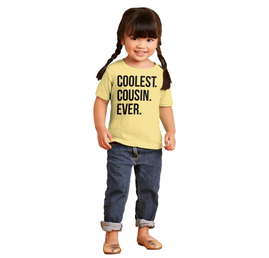 Coolest Cousin Ever Infant Toddler T Shirt-Direct To Garment Print-Brisco Baby