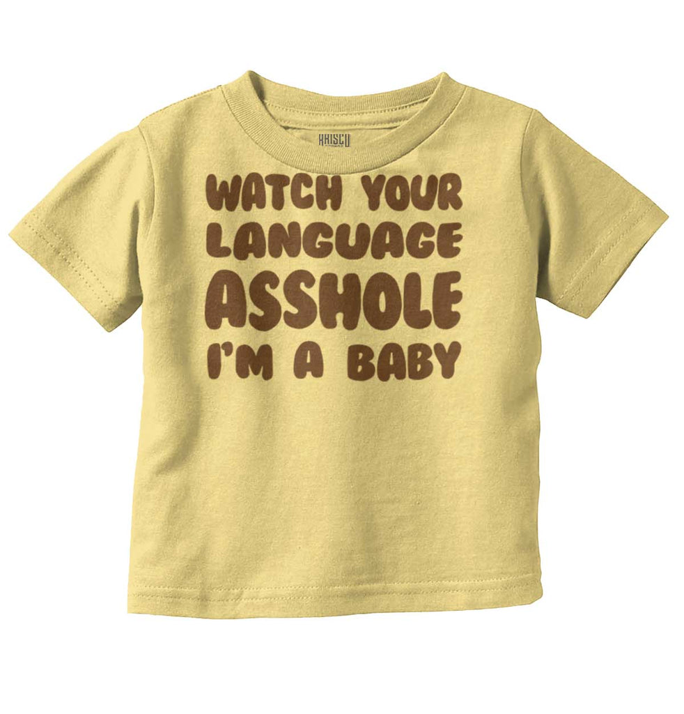 Watch Your Language Infant Toddler T Shirt-Direct To Garment Print-Brisco Baby