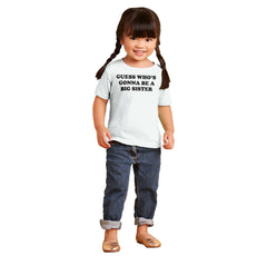 Guess Who's Gonna Be A Big Sister? Infant Toddler T Shirt-Direct To Garment Print-Brisco Baby