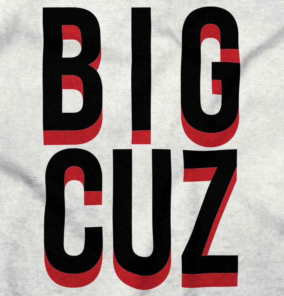 Big Cuz Infant Toddler T Shirt-Direct To Garment Print-Brisco Baby