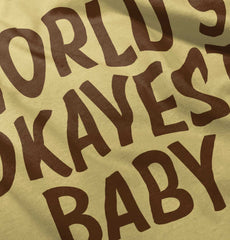 Okayest Baby Infant Toddler T Shirt-Direct To Garment Print-Brisco Baby