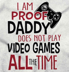 Daddy Plays Video Games Infant Toddler T Shirt-Direct To Garment Print-Brisco Baby