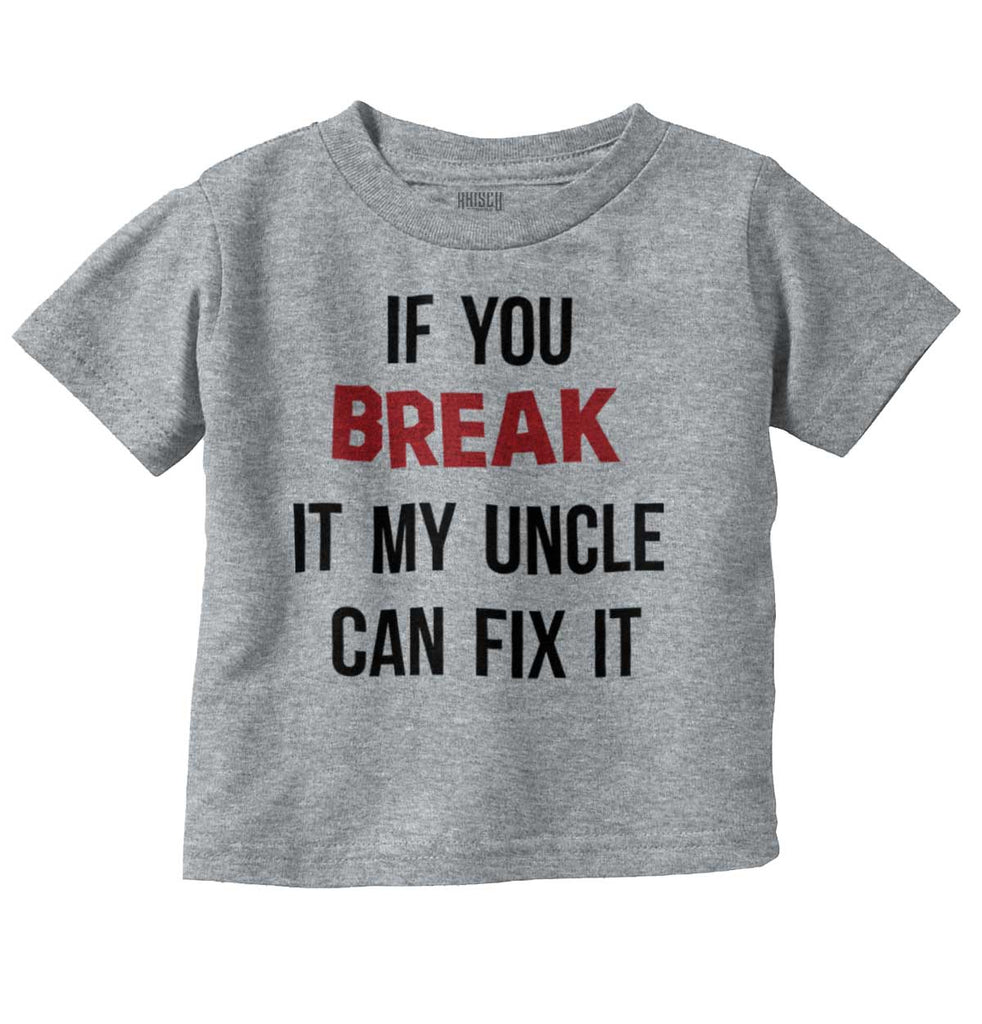 Uncle Can Fix It Infant Toddler T Shirt-Direct To Garment Print-Brisco Baby