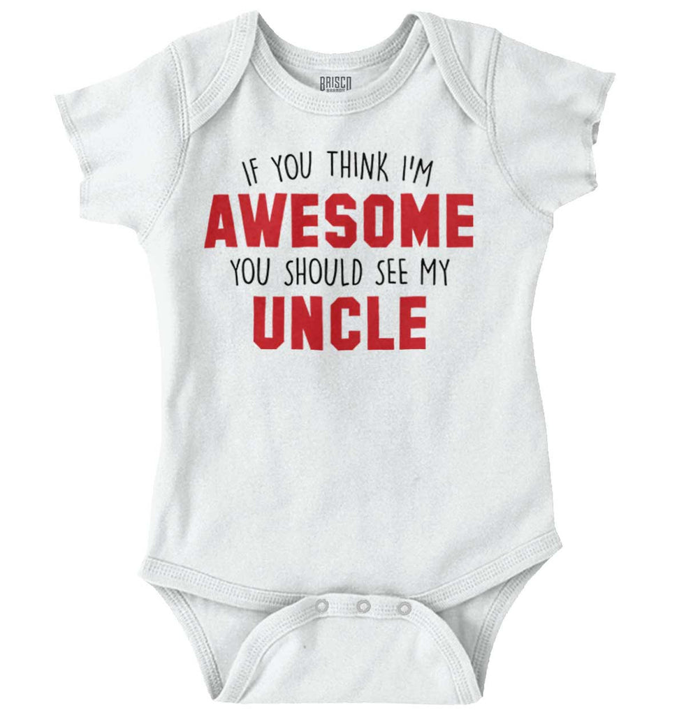 Awesome You Should See Uncle Romper Bodysuit-Direct To Garment Print-Brisco Baby
