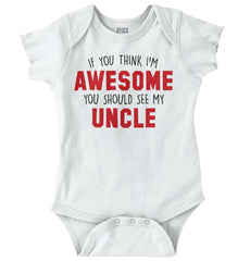 Awesome You Should See Uncle Romper Bodysuit-Direct To Garment Print-Brisco Baby