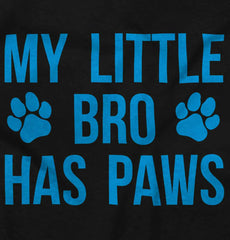 My Little Bro Has Paws Infant Toddler T Shirt-Direct To Garment Print-Brisco Baby
