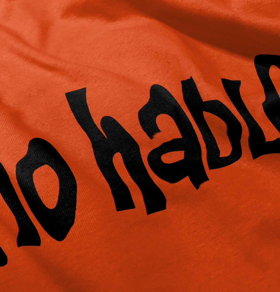 No Hablo Infant Toddler T Shirt-Direct To Garment Print-Brisco Baby