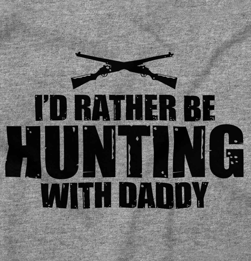 Hunting With Daddy Infant Toddler T Shirt-Direct To Garment Print-Brisco Baby