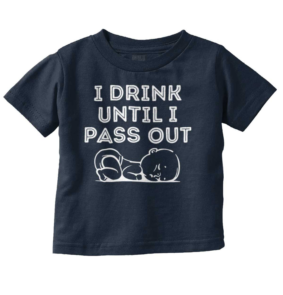 Until I Pass Out Infant Toddler T Shirt-Direct To Garment Print-Brisco Baby