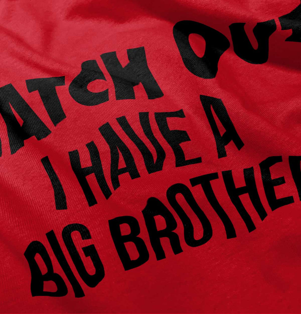 Watch Out I Have A Big Brother Romper Bodysuit-Direct To Garment Print-Brisco Baby