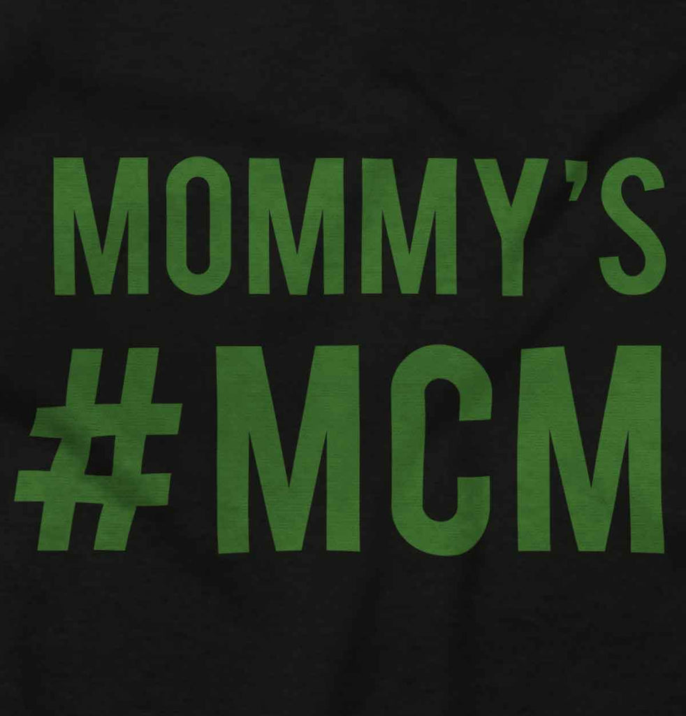 Mommy's MCM Infant Toddler T Shirt-Direct To Garment Print-Brisco Baby