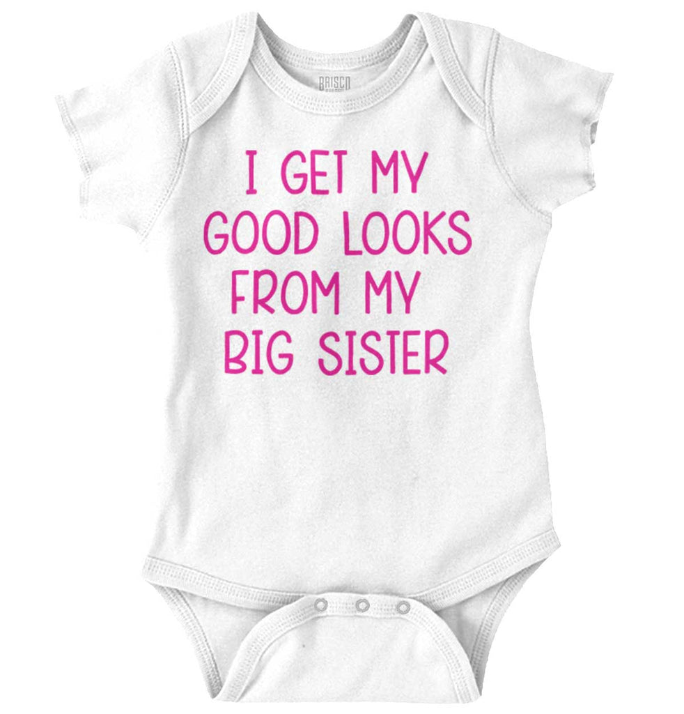 I Get My Good Lookd From My Big Sister Romper Bodysuit-Direct To Garment Print-Brisco Baby