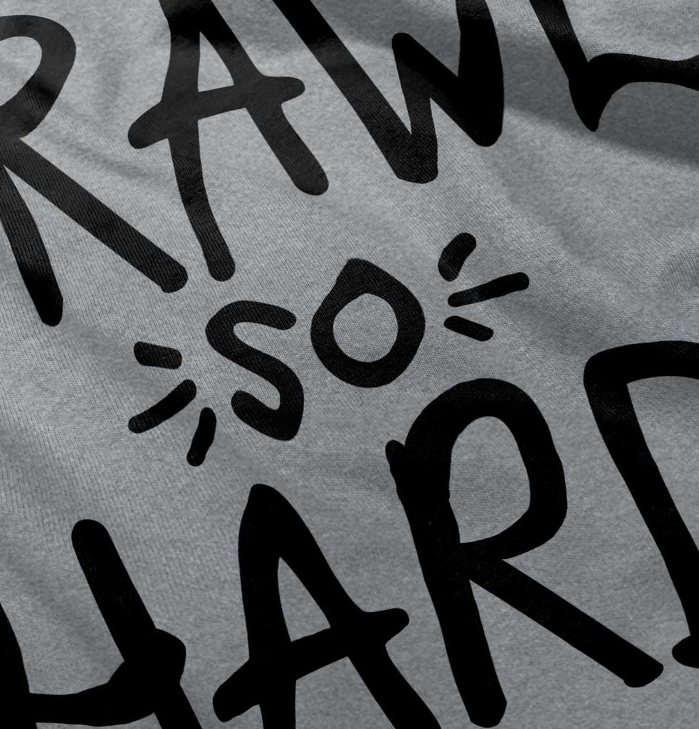 Crawl So Hard Romper Bodysuit-Direct To Garment Print-Brisco Baby